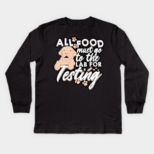 All Food Must Go To The Lab For Testing Kids Long Sleeve T-Shirt